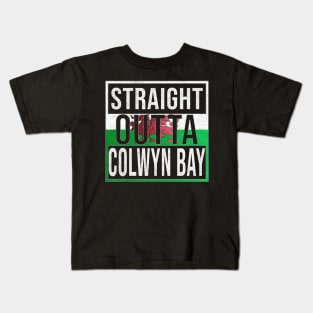 Straight Outta Colwyn Bay - Gift for Welshmen, Welshwomen From Colwyn Bay in Wales Welsh Kids T-Shirt